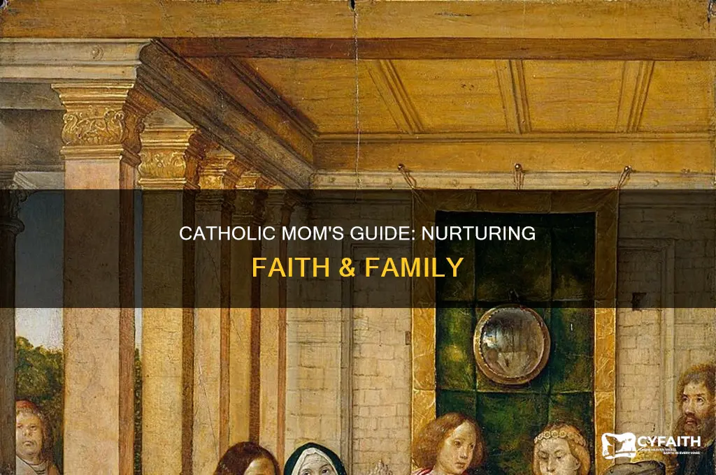 how to be a better catholic mom