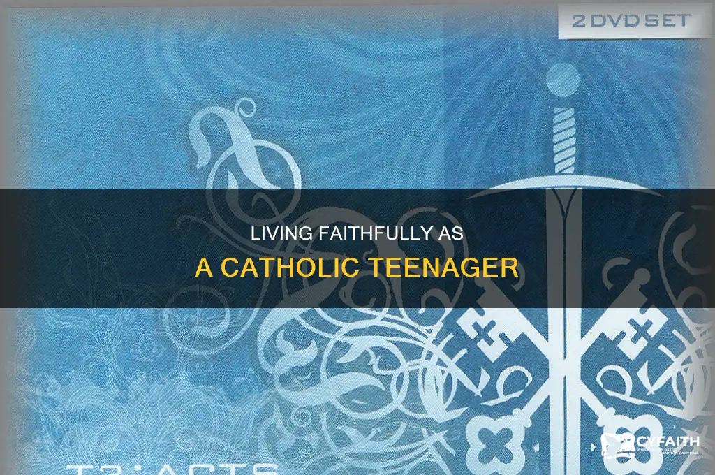 how to be a better catholic teenager