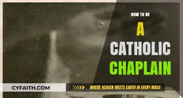 A Chaplain's Calling: Serving Faithfully as a Catholic Chaplain