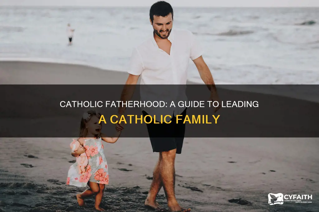 how to be a catholic father