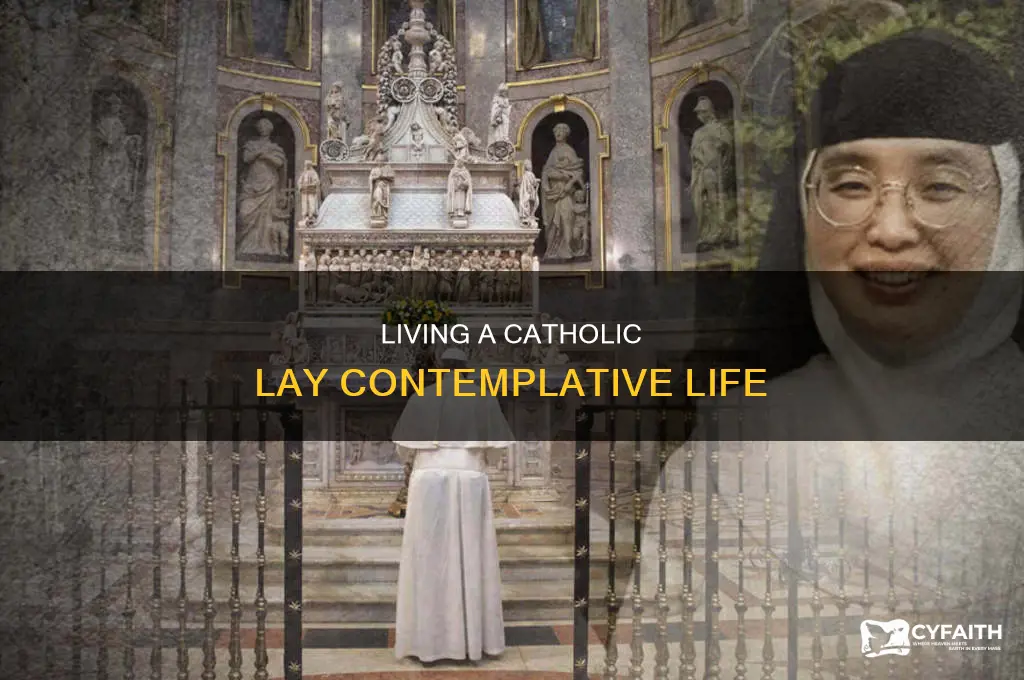 how to be a catholic lay contemplative