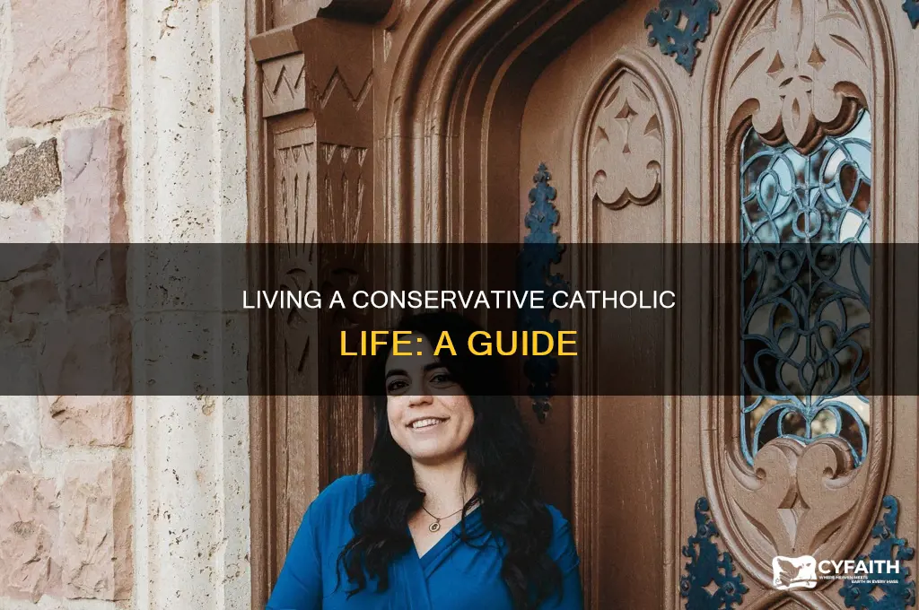 how to be a conservative catholic