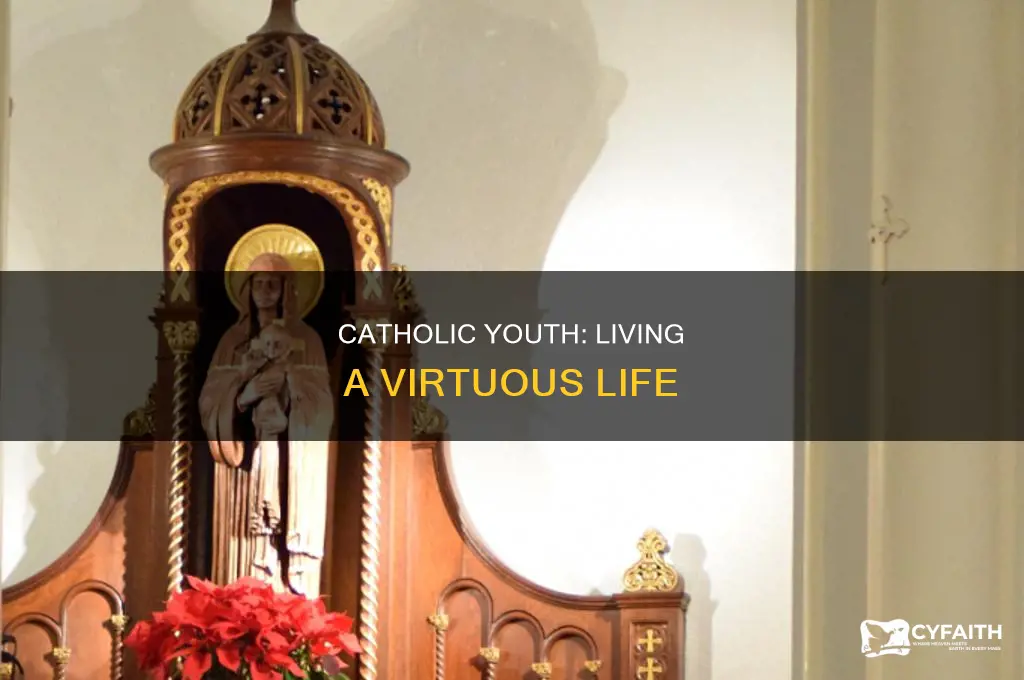 how to be a good catholic youth