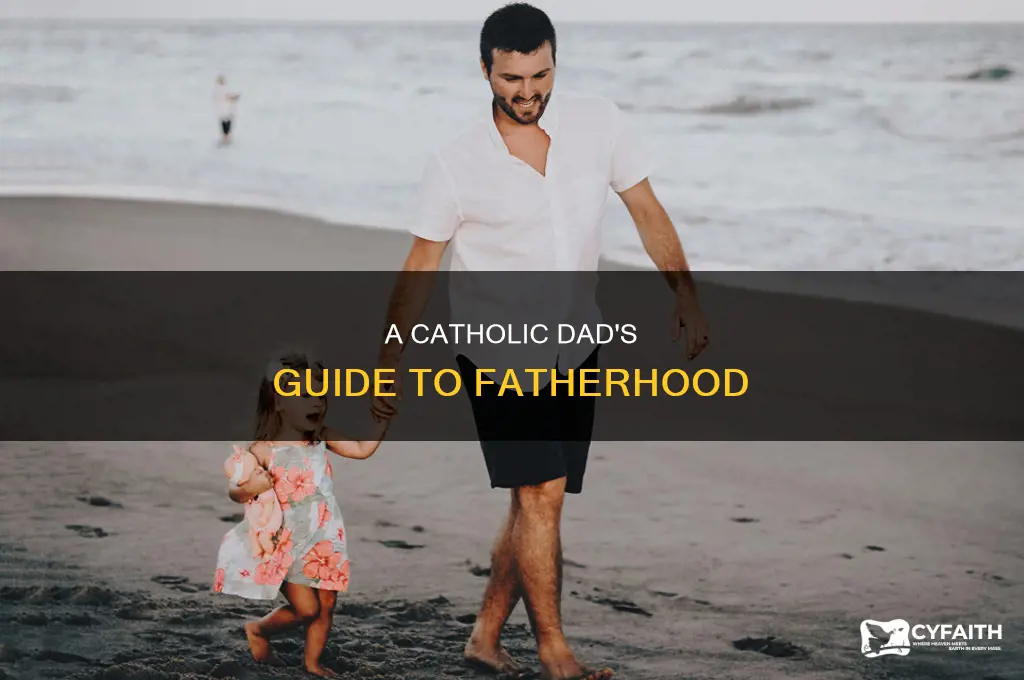 how to be a good father catholic