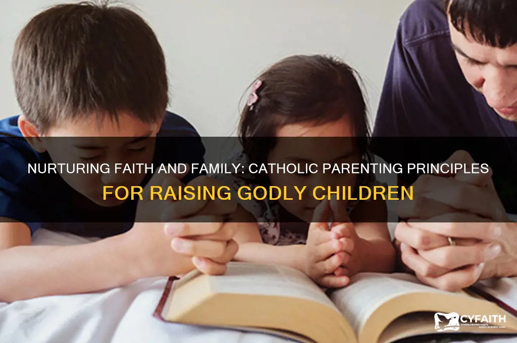 how to be a good parent to your children catholic