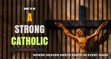 Strong Catholic Faith: Habits to Cultivate
