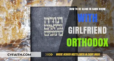 Orthodox Boundaries: Navigating Alone Time with Your Girlfriend in the Same Room