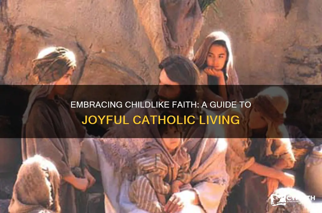 how to be childlike catholic