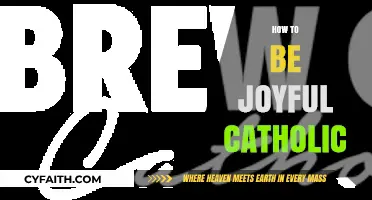 Embracing Joy: A Guide to Living as a Joyful Catholic