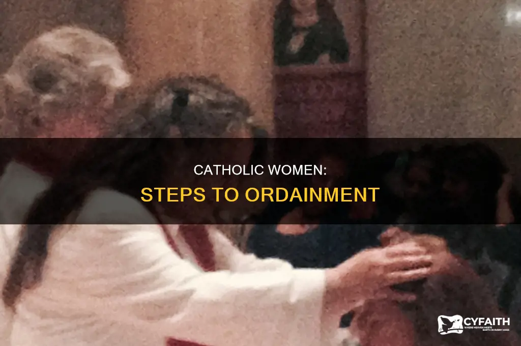 how to be ordained as a catholic woman