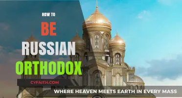 Embracing Tradition: A Guide to Living as a Russian Orthodox Christian