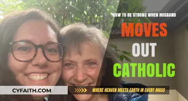 Finding Strength in Faith: Navigating a Husband's Departure as a Catholic Woman