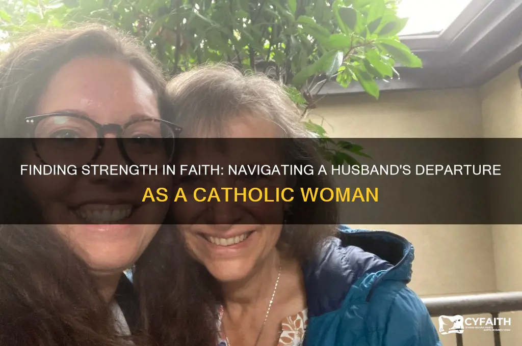 how to be strong when husband moves out catholic