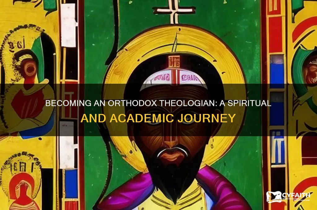 how to become a theologian orthodox