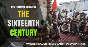 The Path to Catholicism in the 16th Century