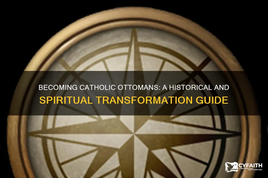 how to become catholic ottomans