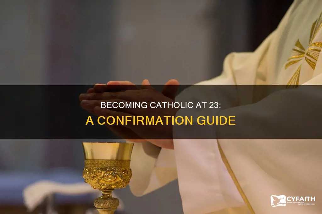how to become confirmed catholic at 23