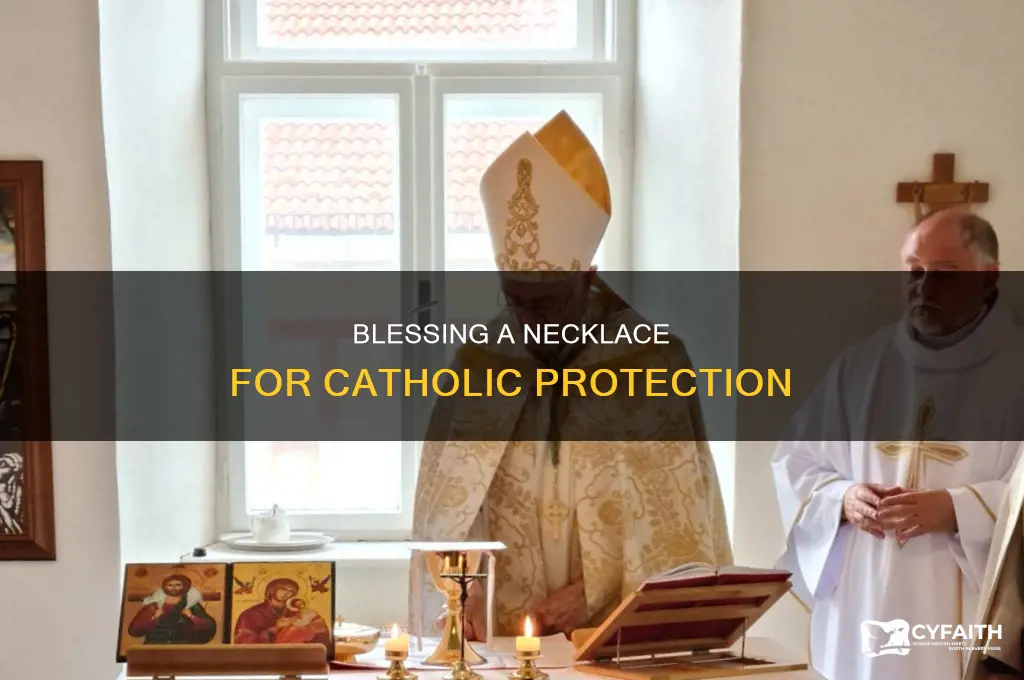 how to bless a necklace for protection catholic