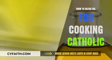 Blessing Cooking Oil: A Catholic Guide