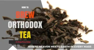 Mastering the Art of Brewing Orthodox Tea: A Step-by-Step Guide