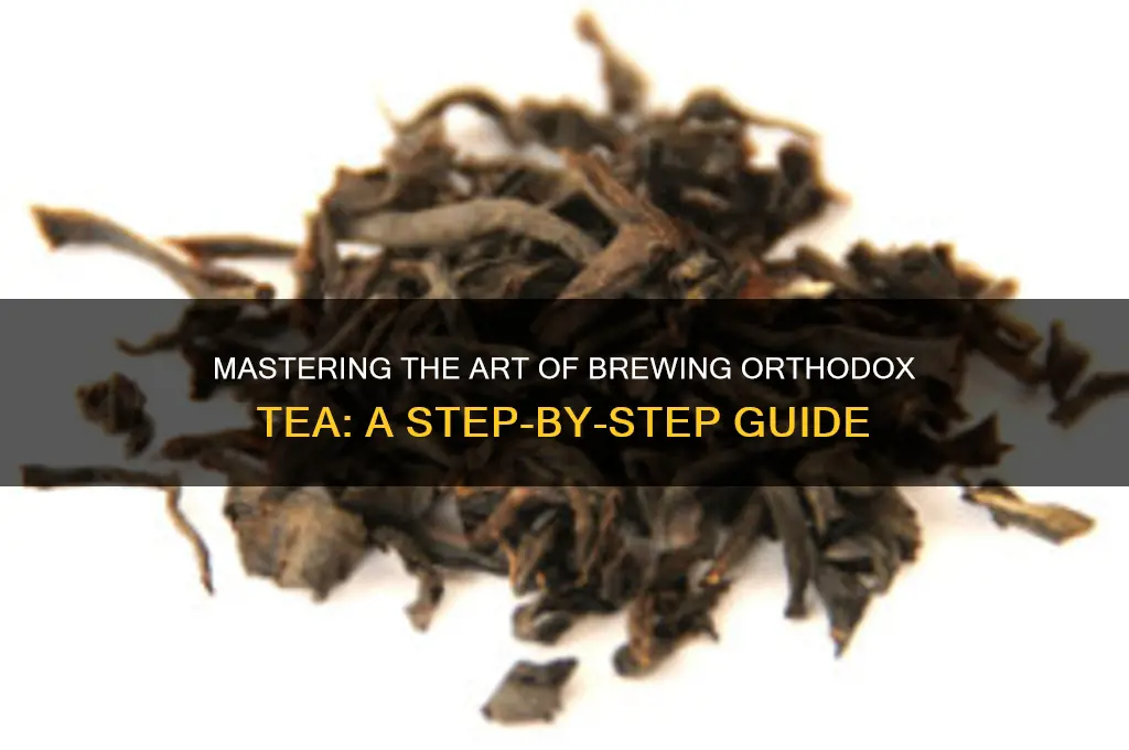 how to brew orthodox tea