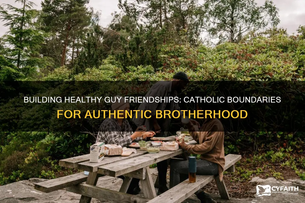 how to build appropriate boundaries between guy friends catholic