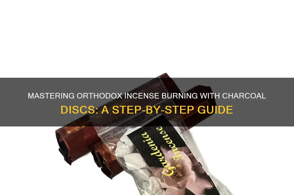 how to burn incense with charcoal disc orthodox