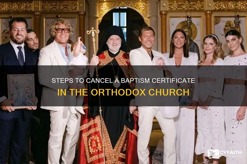 how to cancel certificate of baptism in orthodox church