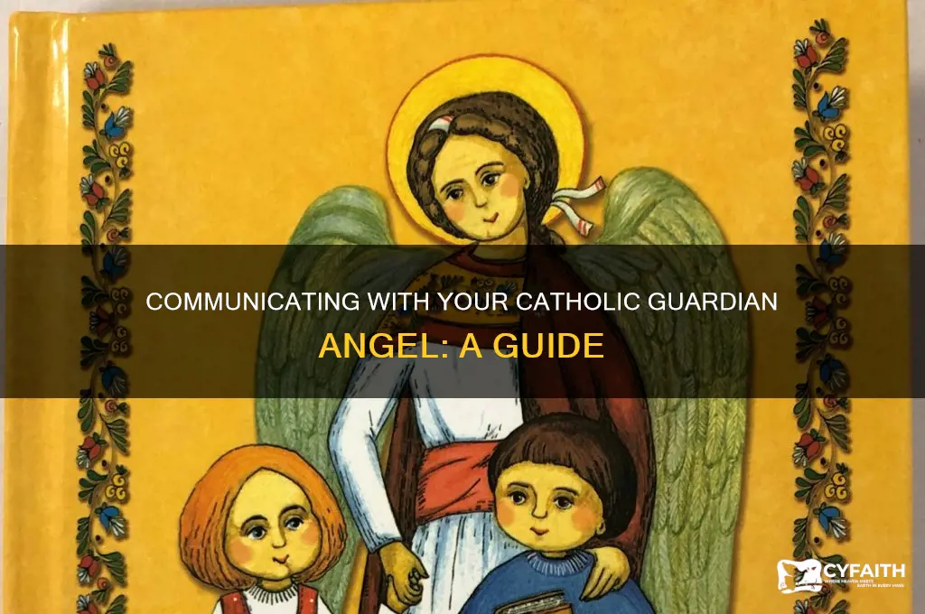 how to communicate with your guardian angel catholic
