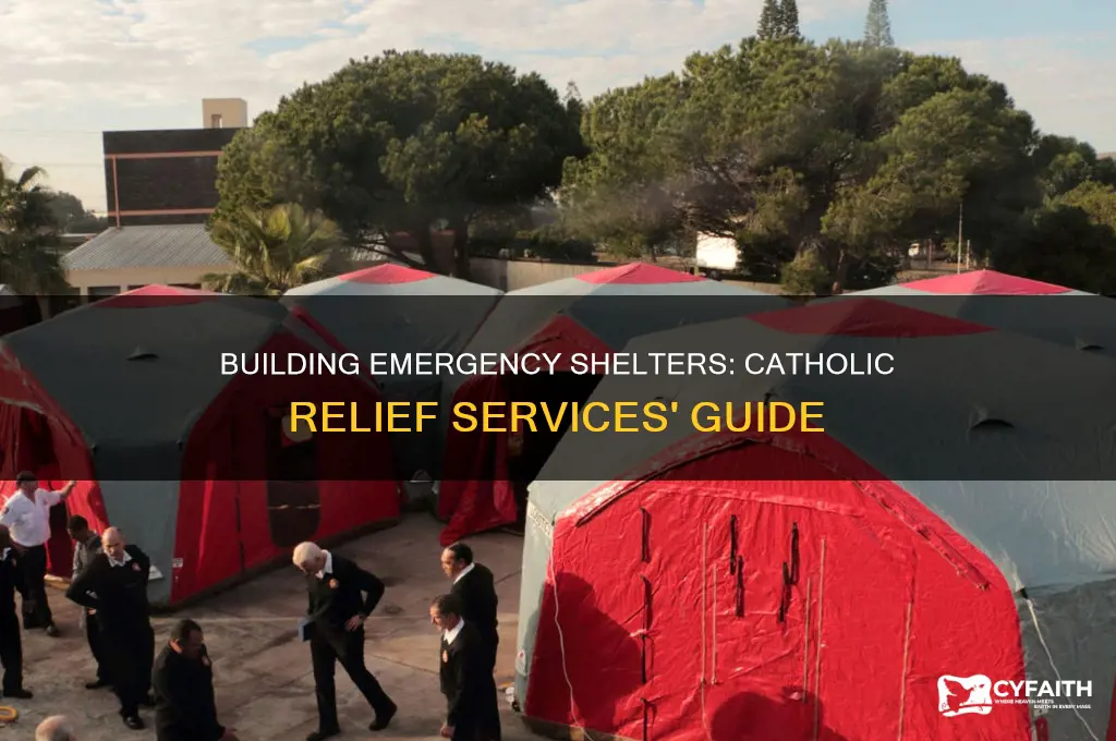 how to construct emergency shelters catholic relief services