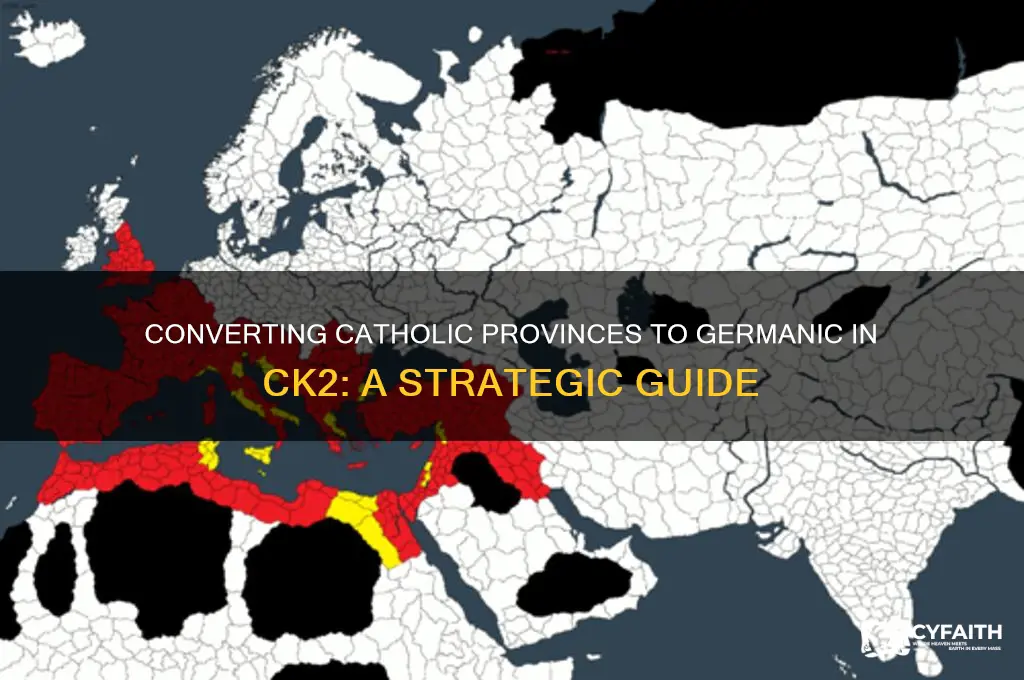 how to convert catholic provinces to germanic in ck2