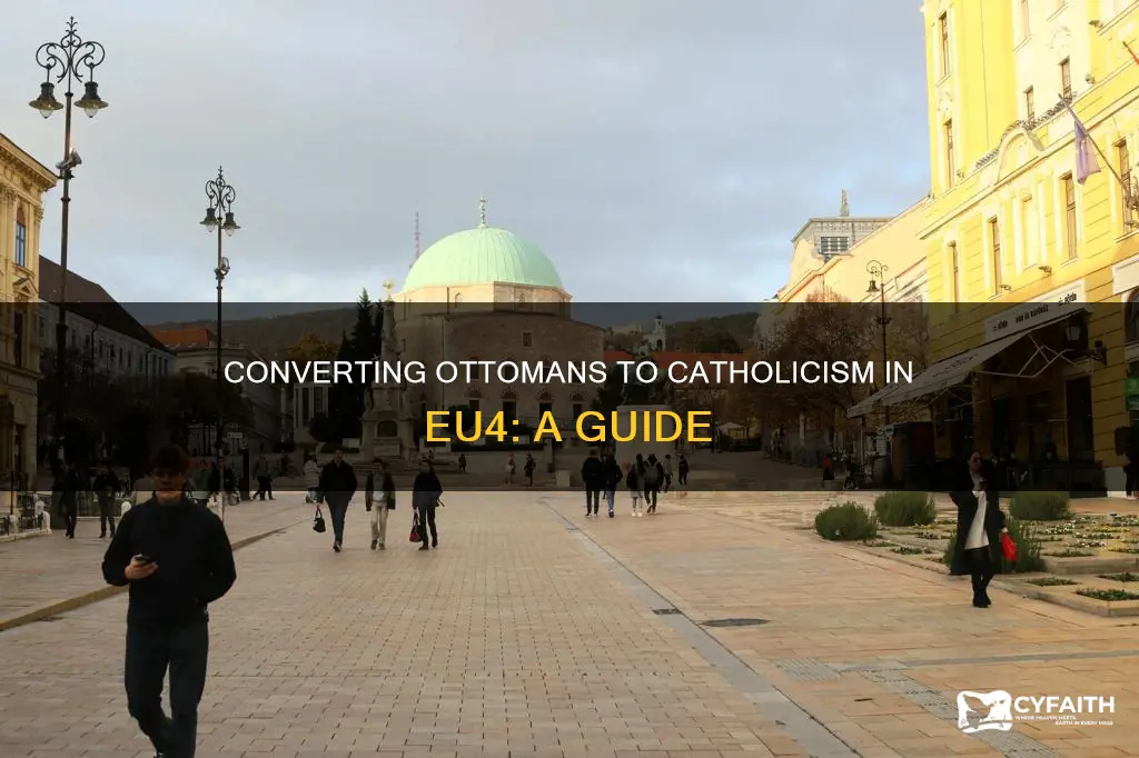 how to convert to catholic as ottomans eu4