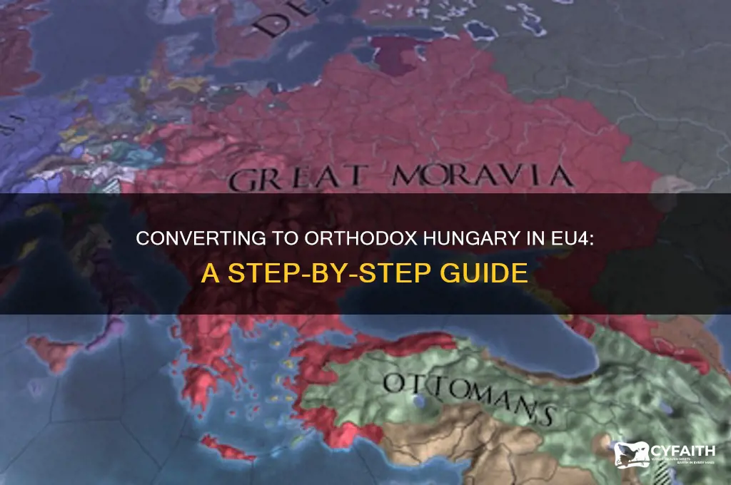 how to convert to orthodox eu4 hungary