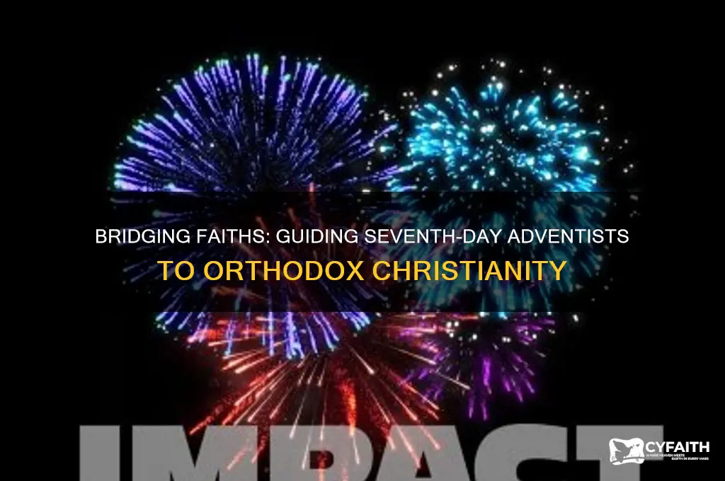 how to convince the seventh-day adventist become an orthodox christian