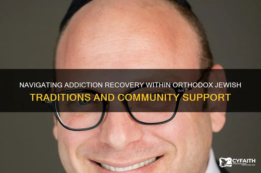 how to cope with addiction in orthodox judaism