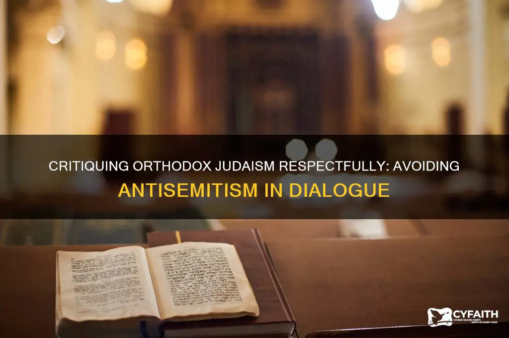 how to criticise orthodox judaism without antisemitism