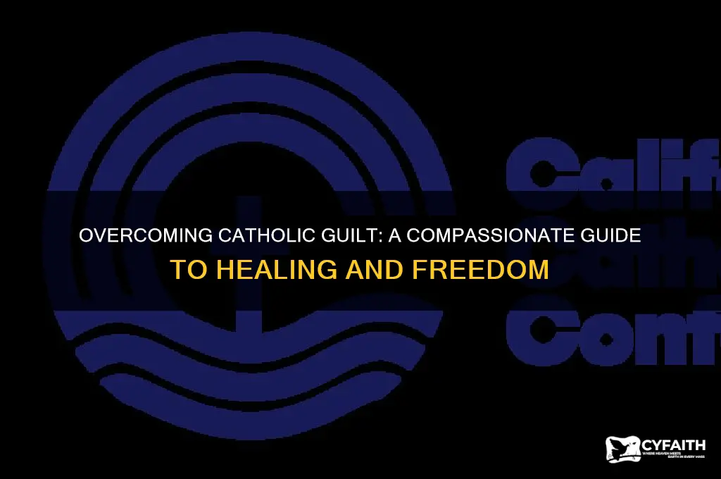 how to cure catholic guilt