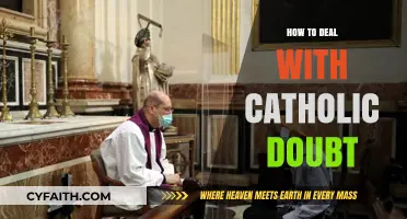 Dealing with Catholic Doubt: A Guide to Faith and Uncertainty