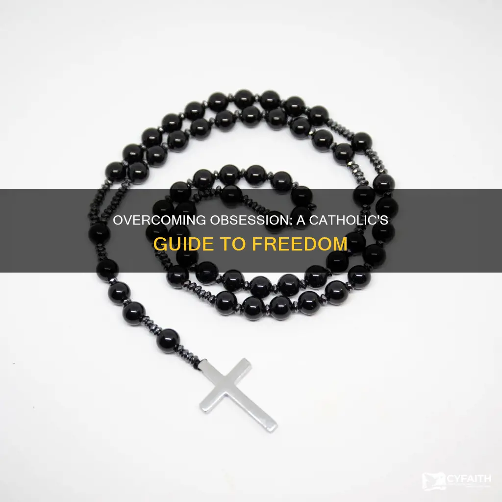 how to deal with obsession catholic