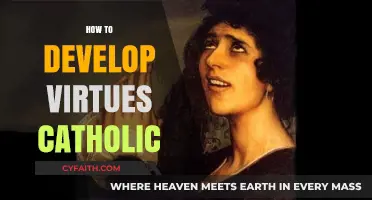Cultivating Catholic Virtues: A Guide to Spiritual Growth and Holiness