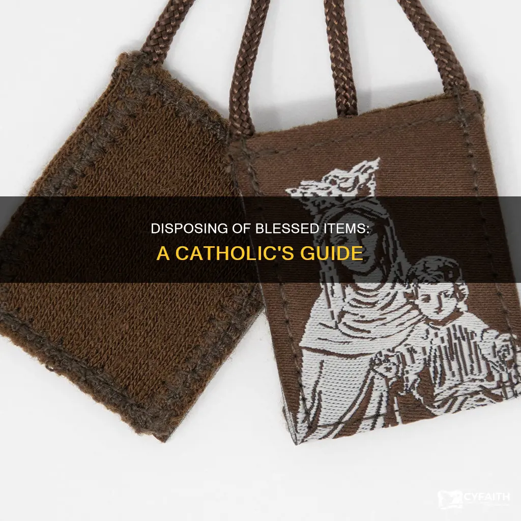 how to dispose of blessed items catholic