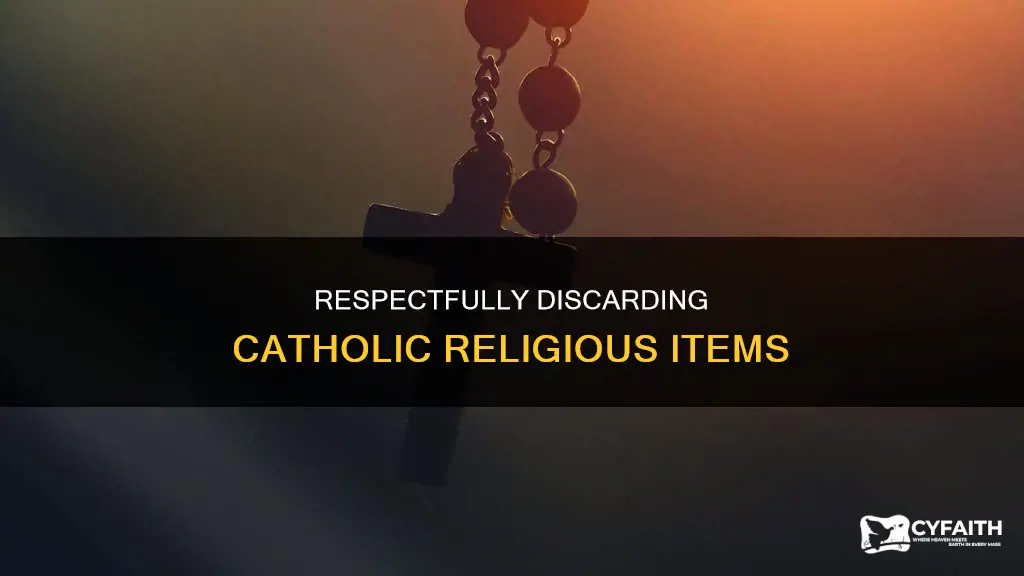 how to dispose of catholic religious items