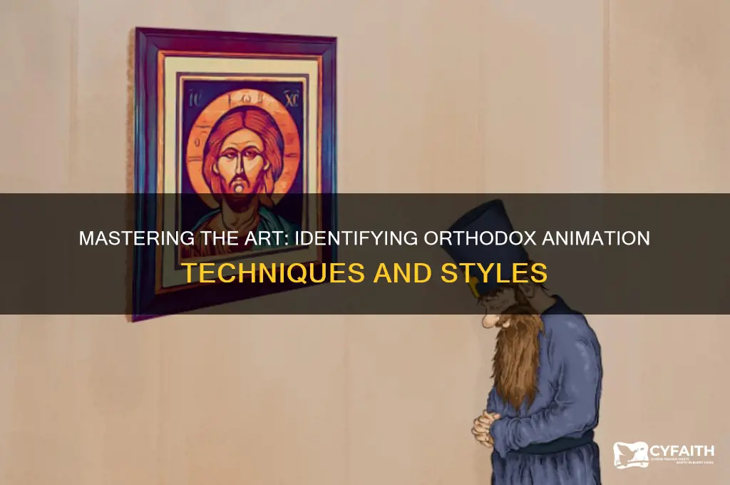 how to distinguish orthodox animation