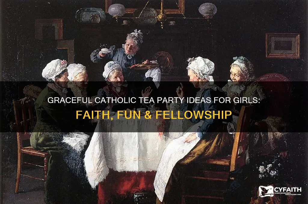 how to do a tea party catholic theme for girls