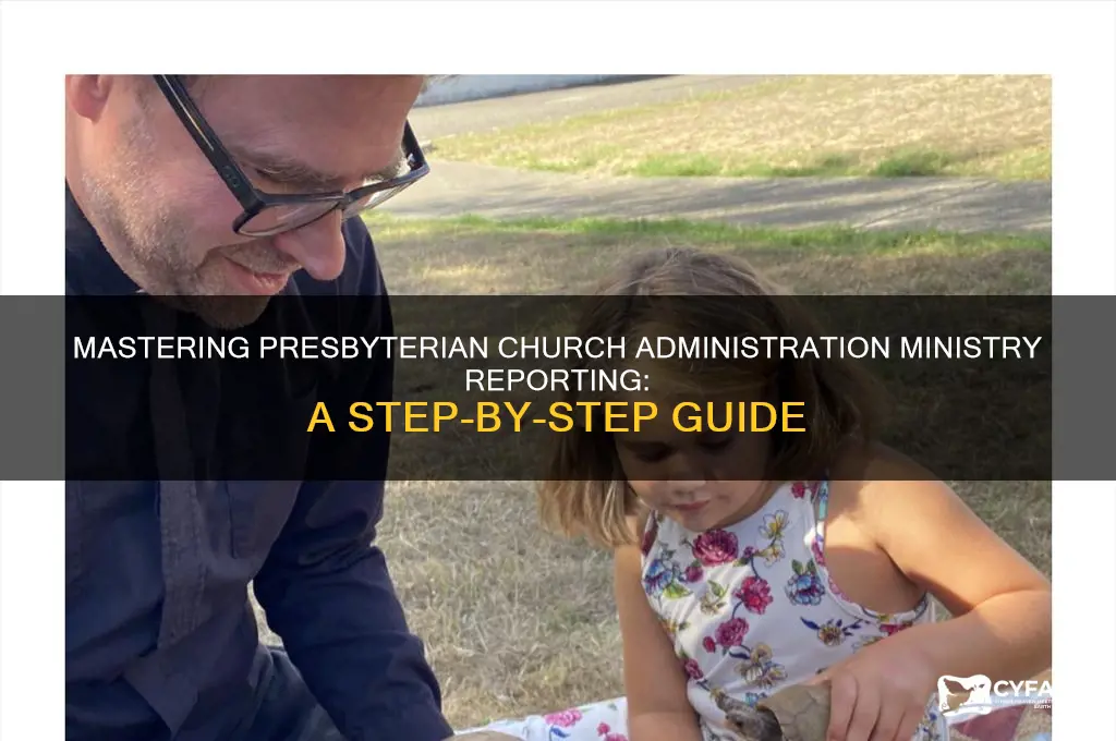 how to do administration ministry report presbyterian church