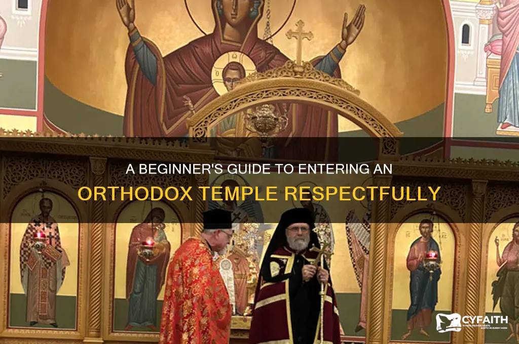 how to enter orthodox temple