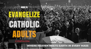 Sharing the Faith: Effective Ways to Evangelize Catholic Adults Today
