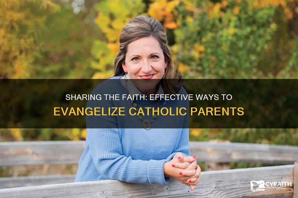 how to evangelize catholic parents