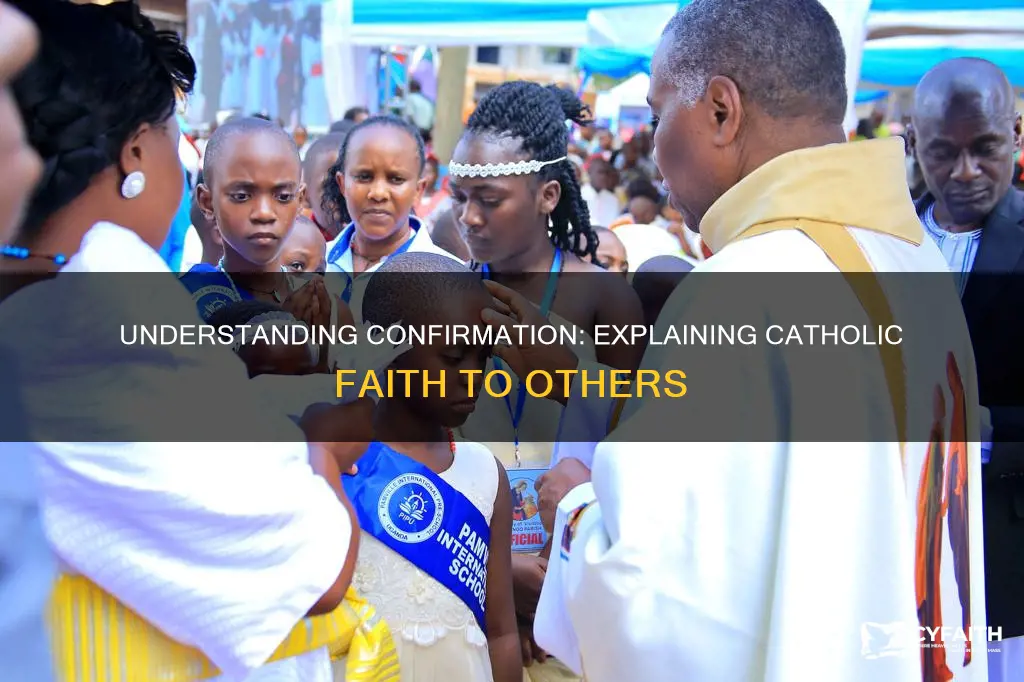 how to explain confirmation to a non catholic