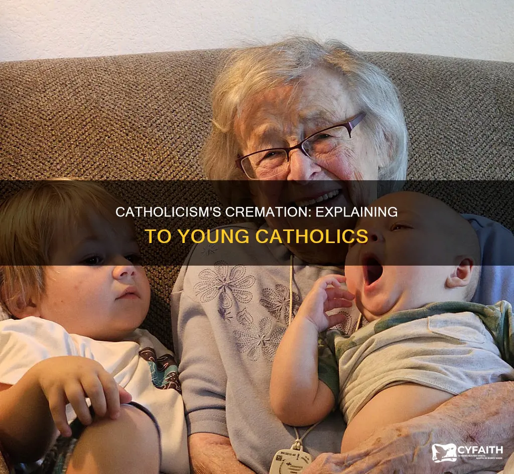 how to explain cremation to a child catholic